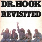 Dr. Hook - Dr. Hook And The Medicine Show: Revisited (Vinyl)
