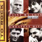 Michael Learns To Rock - Paint My Love - Greatest Hits