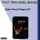 Pat Travers Band - Queen Mary College 1977 (Vinyl)