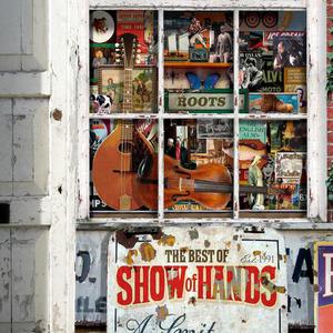 The Best Of Show Of Hands CD1