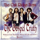 The Oak Ridge Boys - The Gospel Truth