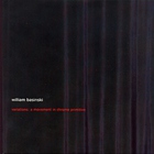 William Basinski - Variations: A Movement In Chrome Primitive