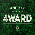 Savage Rehab - 4Ward (EP)
