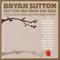 Bryan Sutton - Not Too Far From The Tree