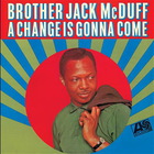Jack McDuff - A Change Is Gonna Come (Reissued 2004)