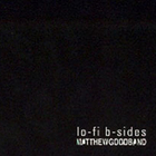 Matthew Good Band - Lo-Fi B-Sides (EP)
