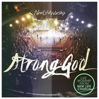 New Life Worship - Strong God (Live)