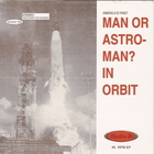 Man Or Astro-Man? - Man Or Astro-Man In Orbit