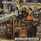 The Vindictives - Partytime For Assholes