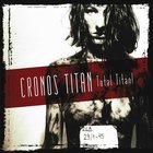 Cronos Titan - Total Titan! CD1