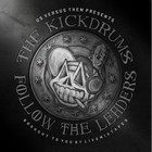 The Kickdrums - Follow The Leaders