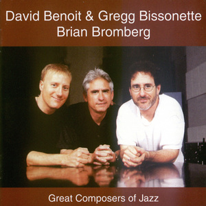 Great Composers Of Jazz (With Gregg Bissonette, Brian Bromberg)