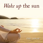 Paul Lawler - Wake Up The Sun