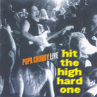 Popa Chubby - Hit The High Hard One (Live)