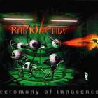 RADIOACTIVE - Ceremony Of Innocence