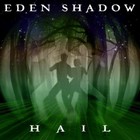 Eden Shadow - Hail (EP)