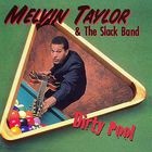 Melvin Taylor - Dirty Pool (With The Slack Band)