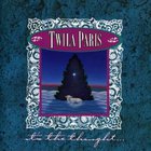 Twila Paris - It's The Thought...