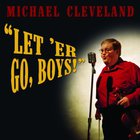Michael Cleveland - Let 'er Go, Boys