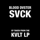 Blood Duster - Svck (EP)