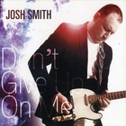 Josh Smith - Don't Give Up On Me