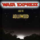 Wasa Express - Wasa Express Goes To Hollywood (EP)