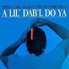Jimmy Carl Black - A Lil' Dab'l Do Ya (With The Mannish)
