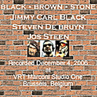 Jimmy Carl Black - Black Brown Stone (With Steven De Bryn & Jos Steen)