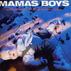 Mama's Boys - Growing Up The Hard Way