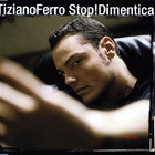 Tiziano Ferro - Stop! Dimentica (MCD)