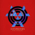 CHVRCHES - The Bones Of What You Believe (Deluxe Edition)