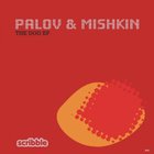 Palov & Mishkin - The Dog (EP)