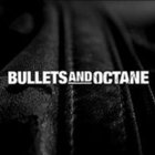 Bullets And Octane - Bullets And Octane