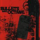Bullets And Octane - The Revelry