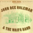 John Dee Holeman - & The Waifs Band