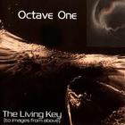 Octave One - The Living Key (To Images From Above)