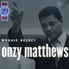 Onzy Matthews - Mosaic Select 29 CD1