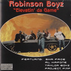 Robinson Boyz - Elevatin' Da Game