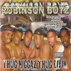 Robinson Boyz - Thug Niggaz Thug Livin