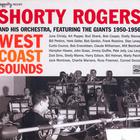 West Coast Sounds: Shorty Rogers And His Orchestra (With The Giants) (1950-1956) CD1