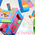Cinnamon Chasers - Dreams & Machines