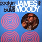 James Moody - Cookin' The Blues (Vinyl)