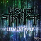 Liquid Stranger - Elemental (EP)
