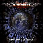 Faith Circus - Turn Up The Band CD1