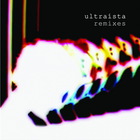 Ultraista - Ultraista Remixes (Limited Edition)
