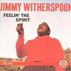 Jimmy Witherspoon - Feelin' The Spirit (Remastered 2009)