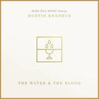 Dustin Kensrue - The Water And The Blood