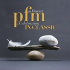 Pfm - Pfm In Classic - Da Mozart A Celebration CD1