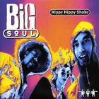 Big Soul - Hippy Hippy Shake (EP)