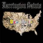 Harrington Saints - Dead Broke In The USA